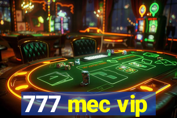 777 mec vip